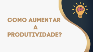 Leia mais sobre o artigo Ferramentas da Produtividade:
